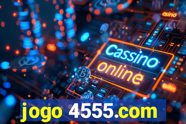 jogo 4555.com